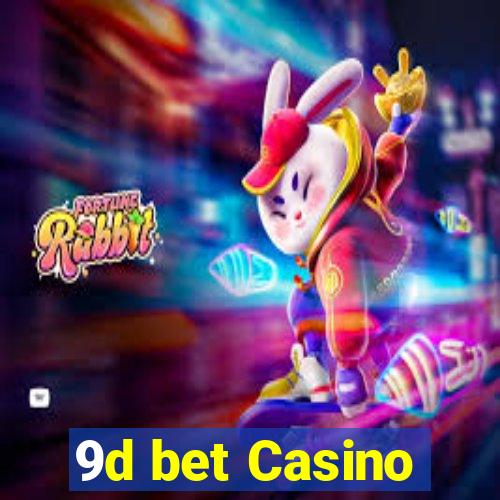 9d bet Casino